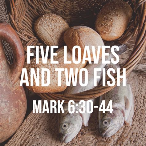 5 loaves 2 fish|Mark 6:30.